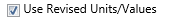 5. Use Revised Units/Values Checkbox