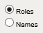 1. Roles/Names Radio Buttons