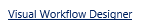 4. Visual Workflow Designer Button