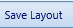 7. Save Layout Button