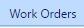 7. Work Orders Tab