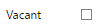 7. Vacant Checkbox