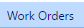 8. Work Orders Tab