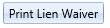 22. Print Lien Waiver Field