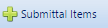 7. Submittal Items Button