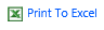 4. Print To Excel Button