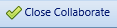 3. Close Collaborate Button