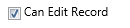 15. Can Edit Record Checkbox