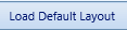 8. Load Default Layout Button