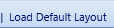 6. Load Default Layout Button