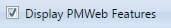 4. Display PMWeb Features Checkbox