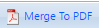 1. Merge To PDF Button