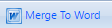 3. Merge To Word Button