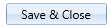 6. Save & Close Button