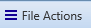 3. File Actions Button