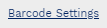 3. BARCODE SETTINGS LINK