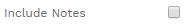 5. INCLUDE NOTES CHECKBOX