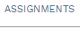 6. ASSIGNMENTS TAB
