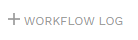 4. WORKFLOW LOG SECTION