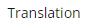 3. TRANSLATION SUB-TAB