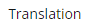 3. TRANSLATION SUB-TAB