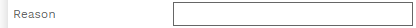 3. REASON FIELD